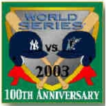 NEW YORK YANKEES FLORIDA MARLINS WS 100TH ANNIV MATCHUP