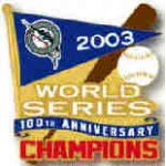 FLORIDA MARLINS WORLD SERIES 2003 CHAMPION PENNANT PIN