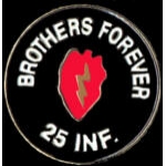 US ARMY 25TH INFANTRY DIVISION PIN BROTHERS FOREVER PIN