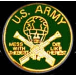 US ARMY MESS WITH THE BEST DIE LIKE THE REST PIN