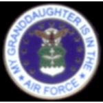 US AIR FORCE MY GRANDDAUGHTER IS IN THE AIR FORCE PIN