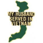 VIETNAM MY HUSBAND SERVED IN VIETNAM PIN